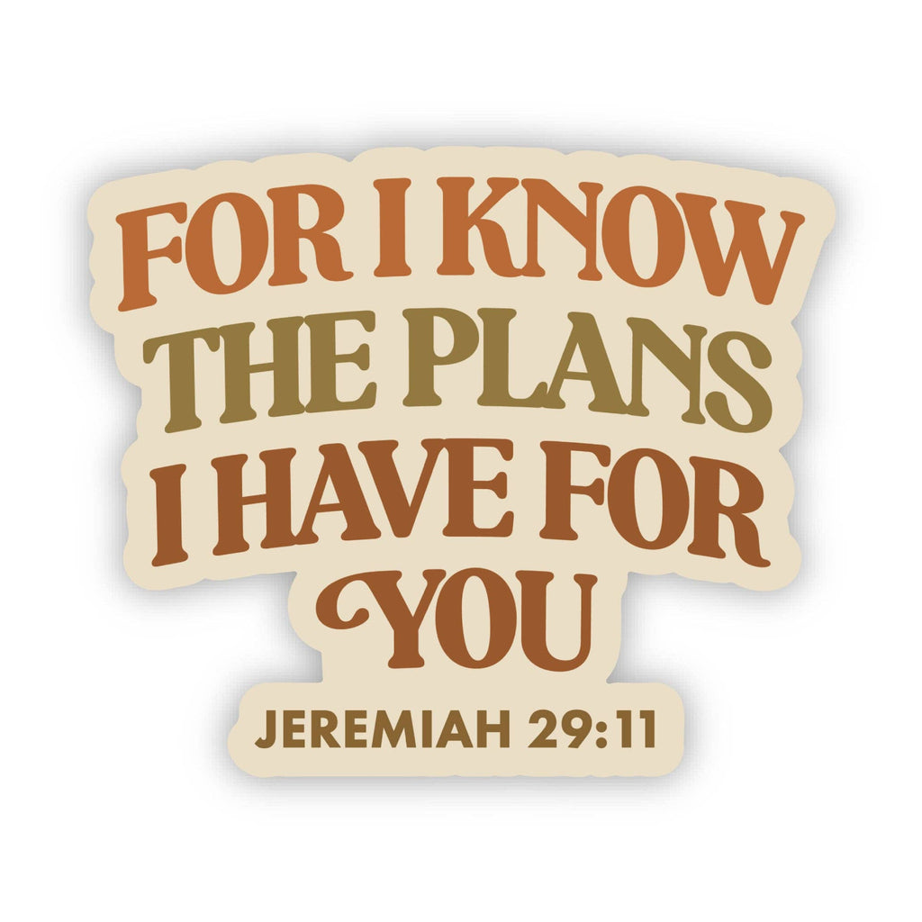 "For I know the plans I have for you" Sticker