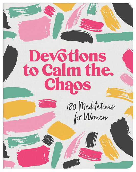 Devotions to Calm the Chaos Devotional