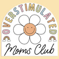 Overstimulated Mom's Club Sticker