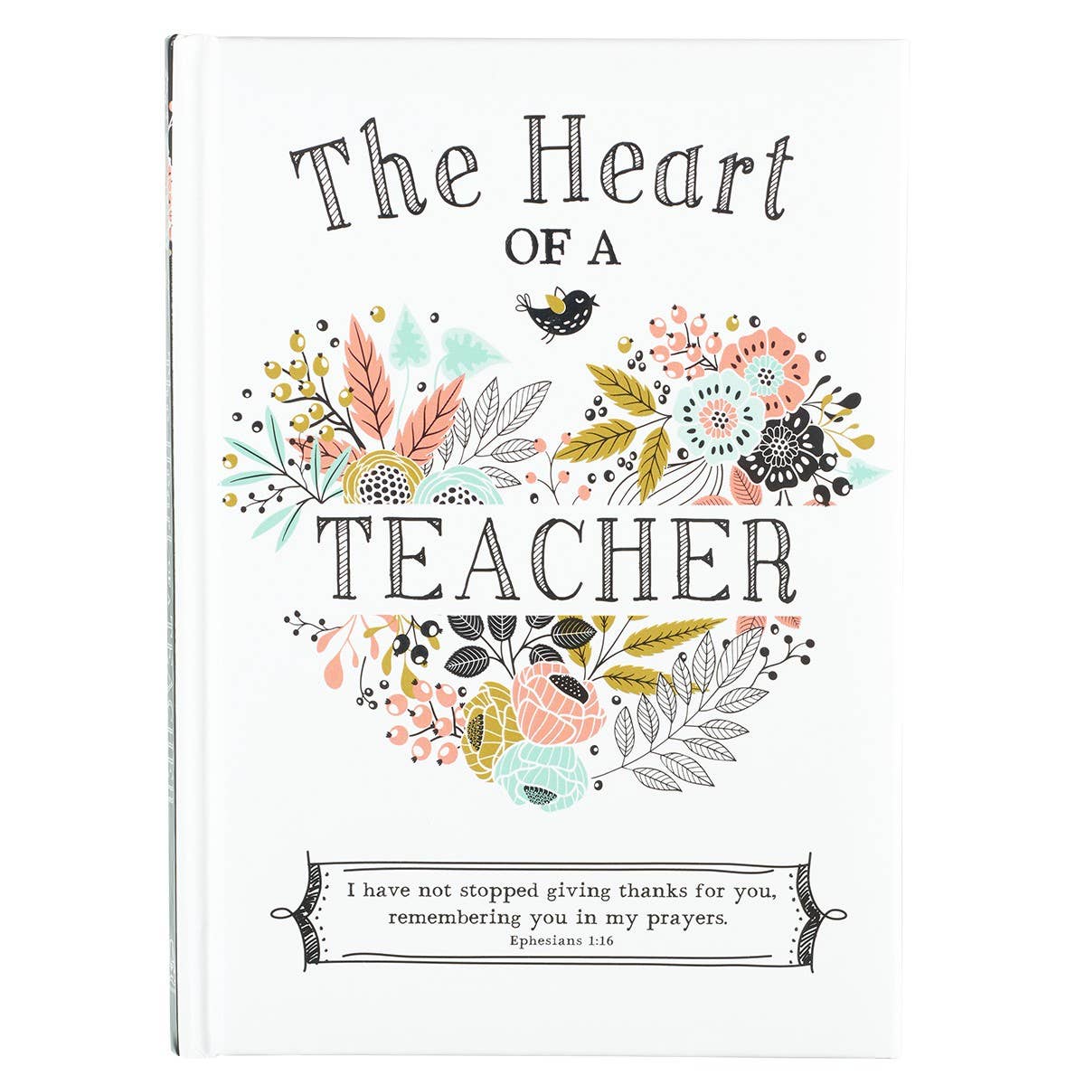 Heart of a Teacher Padded Hardcover Gift Book