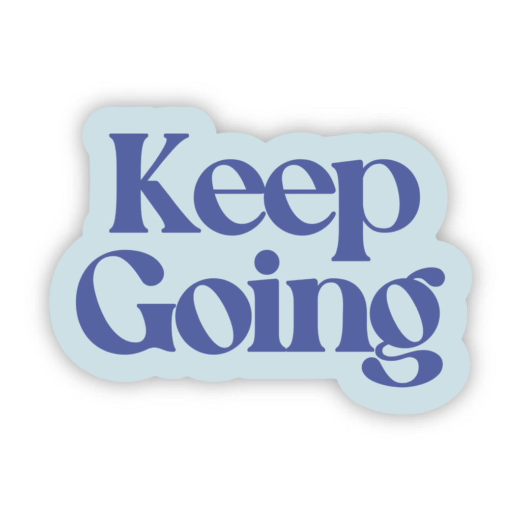 "Keep going" Sticker