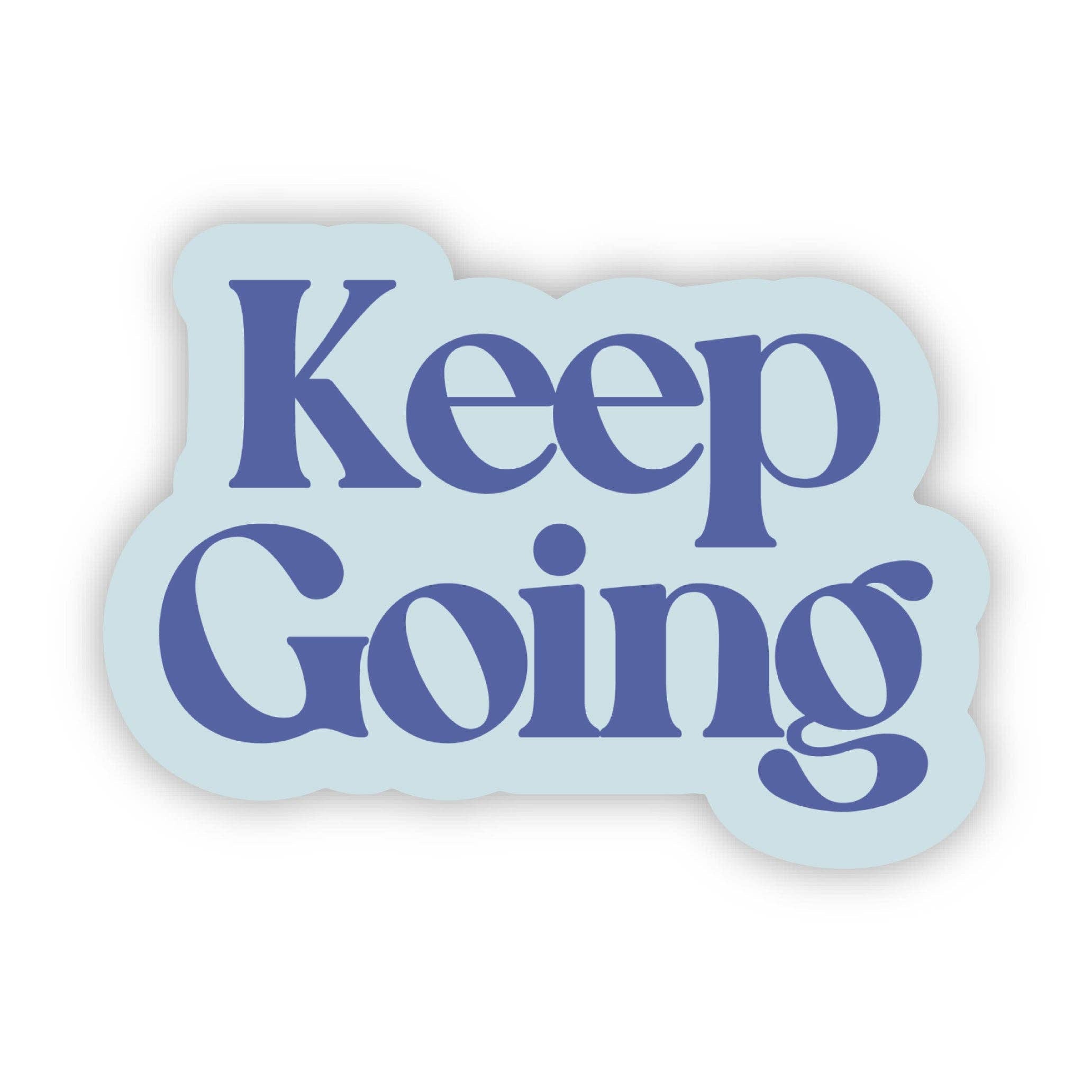 "Keep going" Sticker
