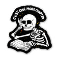 Just One More Chapter Skeleton Sticker