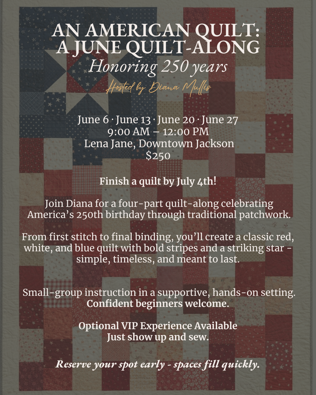 An American Quilt: A June Quilt-Along - 4 Part Series
